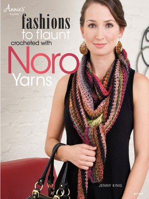 cover image of Fashions to Flaunt Crocheted with Noro Yarns